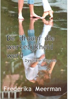 De droom die werkelijkheid werd - Boek Frederika Meerman (9462601666)