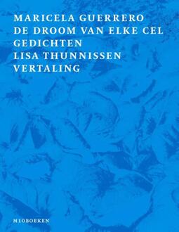 De droom van elke cel -  Maricela Guerrero (ISBN: 9789493332911)