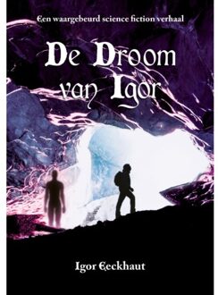 De Droom Van Igor - Igor Eeckhaut
