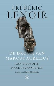 De droom van Marcus Aurelius -  Frédéric Lenoir (ISBN: 9789025319113)