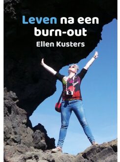 De Droomvallei Leven Na Een Burn-Out - Ellen Kusters