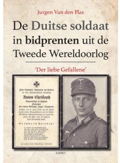 De Duitse soldaat in bidprenten uit de Tweede Wereldoorlog - Boek Jurgen van den Plas (9461538464)