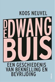 De dwangbuis - Koos Neuvel - ebook