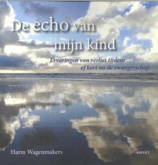 De Echo van mijn Kind - Boek Harm Wagenmakers (9463384073)