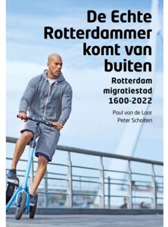 De Echte Rotterdammer Komt Van Buiten - Paul van de Laar