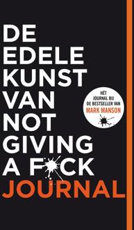 De Edele Kunst Van Not Giving A F*ck Journal - Mark Manson