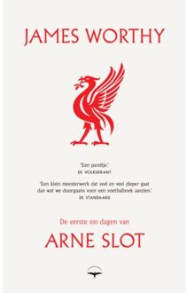 De Eerste 100 Dagen Van Arne Slot - James Worthy