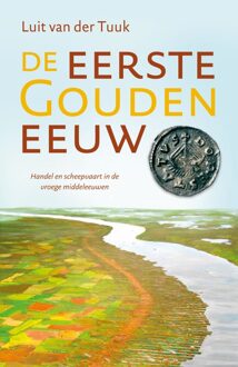 De eerste Gouden Eeuw - Luit van der Tuuk - ebook