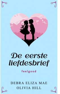 De Eerste Liefdesbrief - Debra Eliza Mane