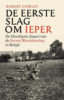 De Eerste Slag om Ieper -  Robert Cowley (ISBN: 9789464104912)