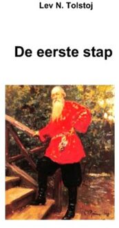 De Eerste Stap - Tolstojwerken - Lev N. Tolstoj