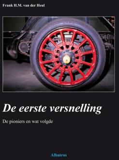De eerste versnelling -  Frank van der Heul (ISBN: 9789490495268)