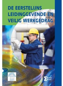 De Eerstelijns Leidinggevende En Veilig Werkgedrag