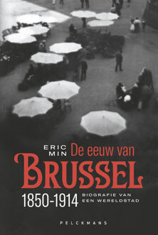 De eeuw van Brussel -  Eric Min (ISBN: 9789463839242)