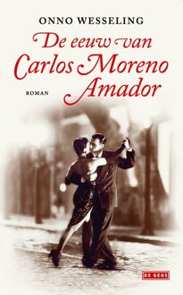 De eeuw van Carlos Moreno Amador - eBook Onno Wesseling (9044528246)