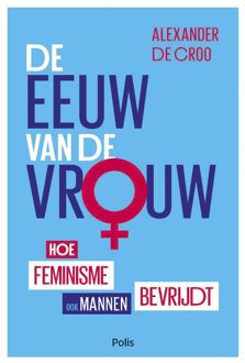 De eeuw van de vrouw - eBook Alexander De Croo (946310383X)