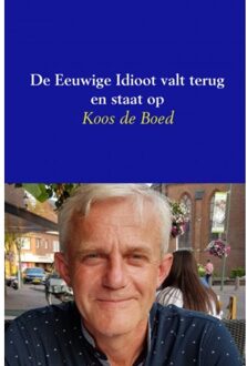 De Eeuwige Idioot valt terug en staat op