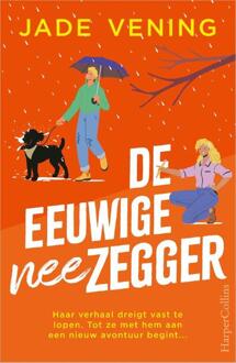 De eeuwige neezegger -  Jade Vening (ISBN: 9789402717662)