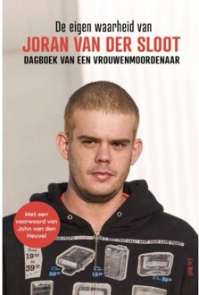 De Eigen Waarheid Van Joran Van Der Sloot - Joran van der Sloot