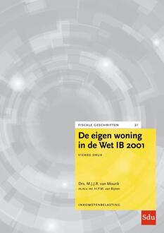 De Eigen Woning In De Wet Ib 2001. Editie 2022 - Fiscale Geschriften - M.J.J.R. van Mourik