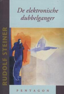 De elektronische dubbelganger - Boek Rudolf Steiner (9490455601)