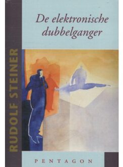 De elektronische dubbelganger - Boek Rudolf Steiner (9490455601)