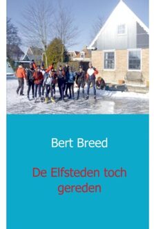 De Elfsteden toch gereden - Boek B.C.L. Breed (9461932111)