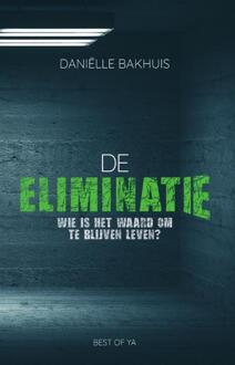 De eliminatie -  Daniëlle Bakhuis (ISBN: 9789000403714)