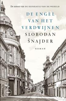 De engel van het verdwijnen -  Slobodan Snajder (ISBN: 9789028453500)