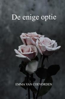 De Enige Optie -  Emma van Coevorden (ISBN: 9789403778044)