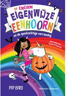 De Enorm Eigenwijze Eenhoorn En De Spookachtige Verrassing - Pip Bird