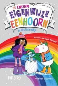 De enorm eigenwijze eenhoorn en het ijsdraakje -  Pip Bird (ISBN: 9789048322664)