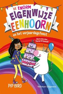 De enorm eigenwijze eenhoorn en het verjaardagsfeest -  Pip Bird (ISBN: 9789048321261)