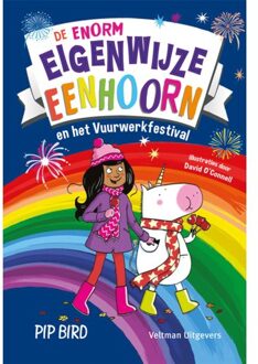 De Enorm Eigenwijze Eenhoorn En Het Vuurwerkfestival - Pip Bird