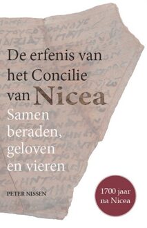 De erfenis van het Concilie van Nicea -  Peter Nissen (ISBN: 9789493395350)