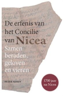 De Erfenis Van Het Concilie Van Nicea - Peter Nissen