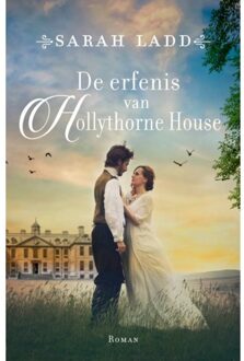 De Erfenis Van Hollythorne House - Sarah Ladd