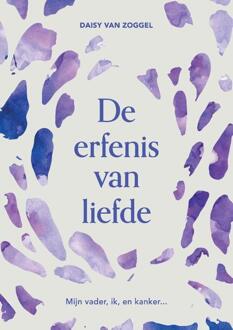 De erfenis van liefde -  Daisy van Zoggel (ISBN: 9789464815979)