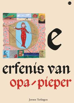 De erfenis van opa-pieper -  Jeroen Terlingen (ISBN: 9789465282862)