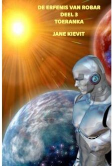 De Erfenis Van Robar - Deel 3 - Toeranka - Jane Kievit