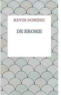 De Erosie - Kevin Dominic