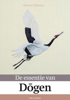 De essentie van Dōgen -  Michel Dijkstra (ISBN: 9789083382951)