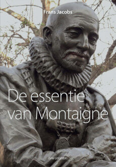 De essentie van Montaigne - Boek Frans Jacobs (9492538296)