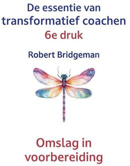 De essentie van Transformatief Coachen - Robert Bridgeman (ISBN: 9789461014108)