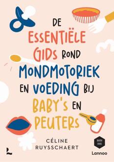 De essentiële gids over mondmotoriek en voeding bij baby's en peuters -  Céline Ruysschaert, Mama Baas (ISBN: 9789020989656)