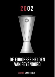 De Europese helden van Feyenoord - (ISBN:9789083143101)