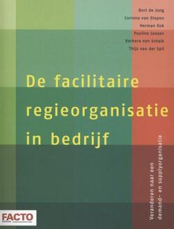 De facilitaire regieorganisatie in bedrijf - Boek Bert de Jong (9462151490)