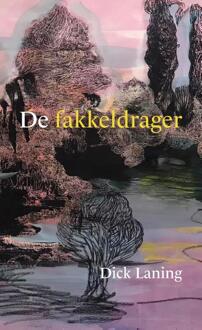 De fakkeldrager -  Dick Laning (ISBN: 9789090398389)