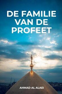 De Familie van de Profeet -  Ahmad Al Alaei (ISBN: 9789403792378)