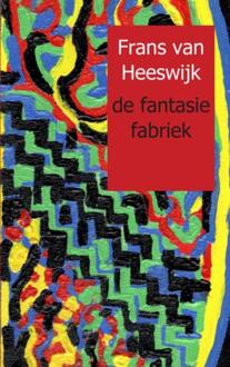 de fantasie fabriek - Boek Frans van Heeswijk (9461930585)